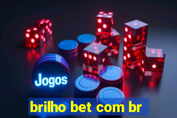 brilho bet com br